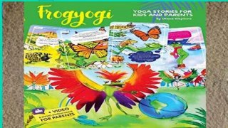 D.O.W.N.L.O.A.D [P.D.F] Yoga for Kids: Frogyogi Yoga Stories for Kids and Parents Everyday Kids