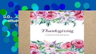 D.O.W.N.L.O.A.D [P.D.F] Thanksgiving: A Gratitude Journal (Floral Journals   Diaries) [E.B.O.O.K]