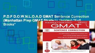 P.D.F D.O.W.N.L.O.A.D GMAT Sentence Correction (Manhattan Prep GMAT Strategy Guides) *Full Books*