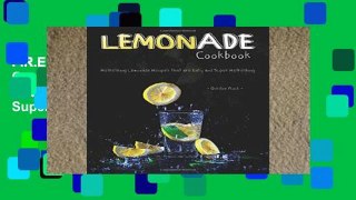 F.R.E.E [D.O.W.N.L.O.A.D] Lemonade Cookbook: Refreshing Lemonade Recipes that are Easy and Super