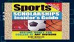 Popular Sports Scholarships Insider s Guide (Sports Scholarships Insider s Guide: Getting Money