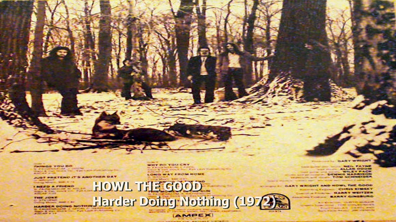 HOWL THE GOOD - Harder Doing Nothing (1972)