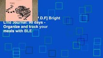 D.O.W.N.L.O.A.D [P.D.F] Bright Line Journal: 90 days - Organize and track your meals with BLE