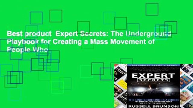 Best product Expert Secrets: The Underground Playbook for Creating a Mass Movement of People Who