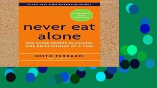 Review  Never Eat Alone: And Other Secrets to Success, One Relationship at a Time