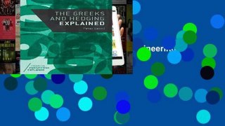 Review  The Greeks and Hedging Explained (Financial Engineering Explained)