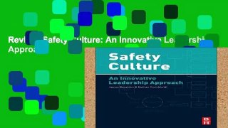Review  Safety Culture: An Innovative Leadership Approach