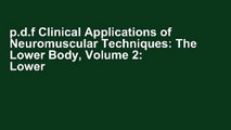p.d.f Clinical Applications of Neuromuscular Techniques: The Lower Body, Volume 2: Lower Body v. 2