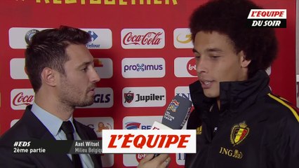 Witsel «Les Français, on vous aime bien !» - Foot - BEL