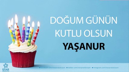 İyi ki Doğdun YAŞANUR - İsme Özel Doğum Günü Şarkısı