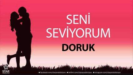 Seni Seviyorum DORUK - İsme Özel Aşk Şarkısı