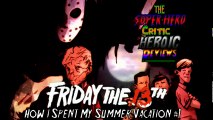 Friday The 13th How I Spent My Summer Vacation #1 | The Super Hero Critic