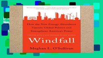 [P.D.F] Windfall: How the New Energy Abundance Upends Global Politics and Strengthens America s