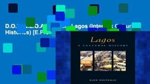 D.O.W.N.L.O.A.D [P.D.F] Lagos (Interlink Cultural Histories) [E.P.U.B]