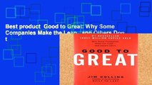 Best product  Good to Great: Why Some Companies Make the Leap...and Others Don t