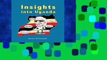D.O.W.N.L.O.A.D [P.D.F] Insights into Uganda [E.P.U.B]