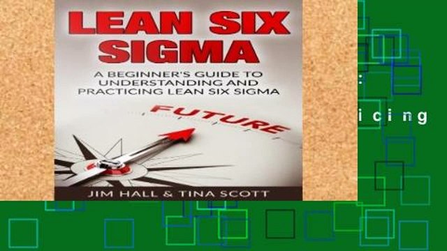 Library Lean Six Sigma: Beginner s Guide to Understanding and Practicing Lean Six Sigma