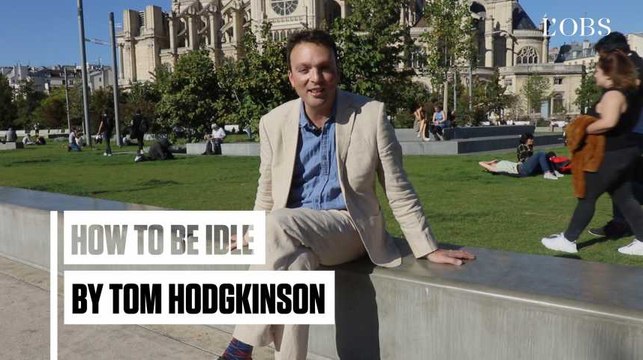 Learn to more idle with Tom Hodgkinson
