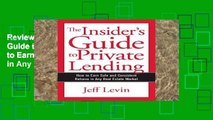 Review  The Insider s Guide to Private Lending: How to Earn Safe and Consistent Returns in Any