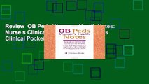 Review  OB Peds Women s Health Notes: Nurse s Clinical Pocket Guide (Nurse s Clinical Pocket Guides)