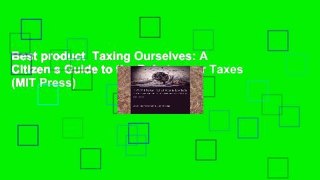 Best product  Taxing Ourselves: A Citizen s Guide to the Debate over Taxes (MIT Press)