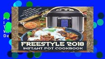 Popular Freestyle 2018 Instant Pot Cookbook: The Guide To Rapid Weight Loss Including Delicious 
