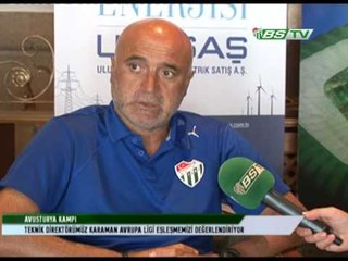 Teknik Direktörümüz Karaman Avrupa Ligi Eşleşmemizi Değerlendirdi (19.07.2013)