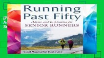 [P.D.F] Running Past Fifty: Advice and Inspiration for Senior Runners [E.P.U.B]