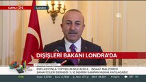 Dışişleri Bakanı Londra'da