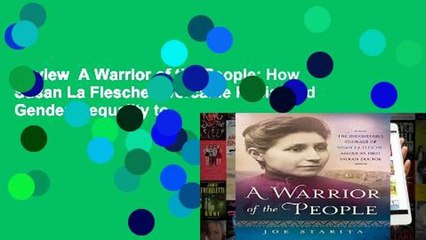 Review  A Warrior of the People: How Susan La Flesche Overcame Racial and Gender Inequality to
