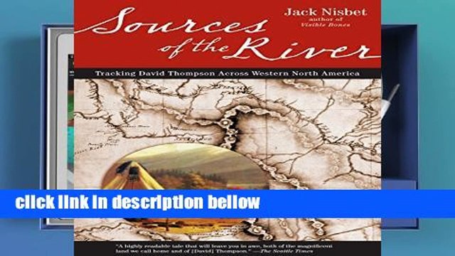 Review Sources of the River: Tracking David Thompson Across Western North America