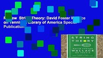 Review  String Theory: David Foster Wallace on Tennis: A Library of America Special Publication