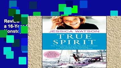Review  True Spirit: The True Story of a 16-Year-Old Australian Who Sailed Solo, Nonstop, and
