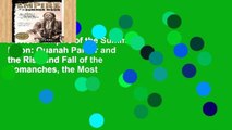 Review  Empire of the Summer Moon: Quanah Parker and the Rise and Fall of the Comanches, the Most