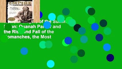 Review  Empire of the Summer Moon: Quanah Parker and the Rise and Fall of the Comanches, the Most