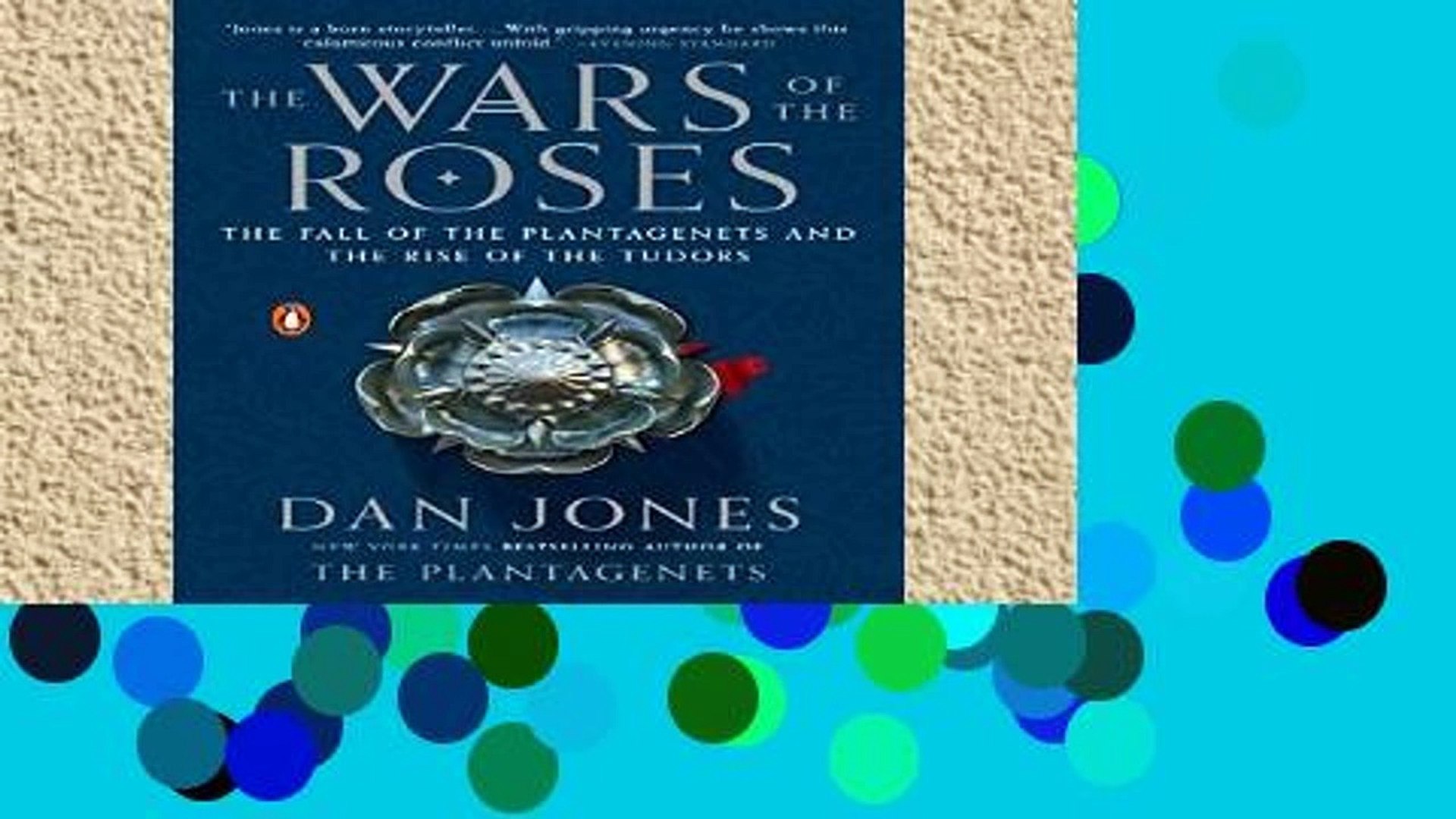 The Wars of the Roses: The Fall of the Plantagenets and the Rise of the  Tudors