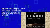 Review  The League: How Five Rivals Created the NFL and Launched a Sports Empire