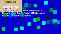 Library  Clashing Over Commerce: A History of Us Trade Policy (Markets and Governments in Economic