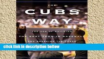 Popular The Cubs Way: The Zen of Building the Best Team in Baseball and Breaking the Curse