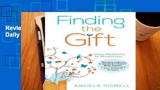 Review  Finding the Gift: Daily Meditations for Mindfulness