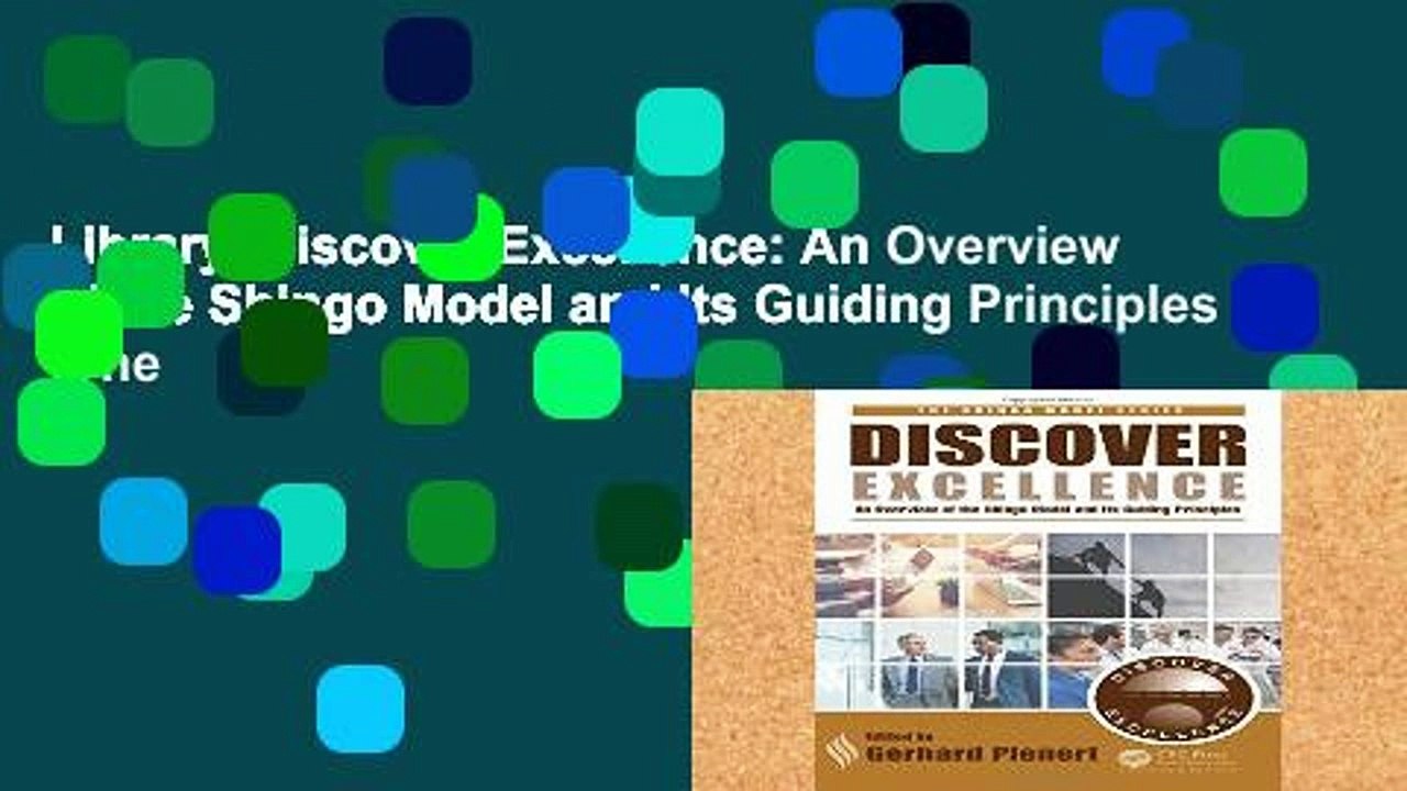 Library  Discover Excellence: An Overview of the Shingo Model and Its Guiding Principles (The