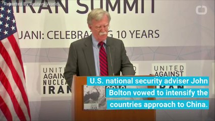 U.S. security Adviser John Bolton Says It's Time To Stand Up Against China