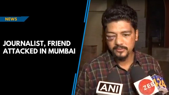 Journalist, friend attacked by unidentified miscreants in Mumbai