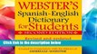 F.R.E.E [D.O.W.N.L.O.A.D] Webster s Spanish-English Dictionary for Students, Second Edition [P.D.F]