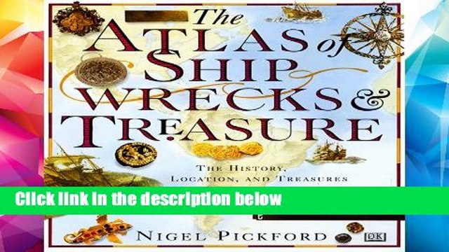 D.O.W.N.L.O.A.D [P.D.F] The Atlas of Shipwrecks Treasure: The History, Location, and Treasures