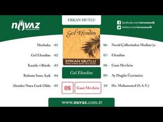 Erkan Mutlu - Gani Mevla'm
