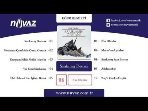 Uğur Demirci & Mustafa Demirci - Nur Oldular