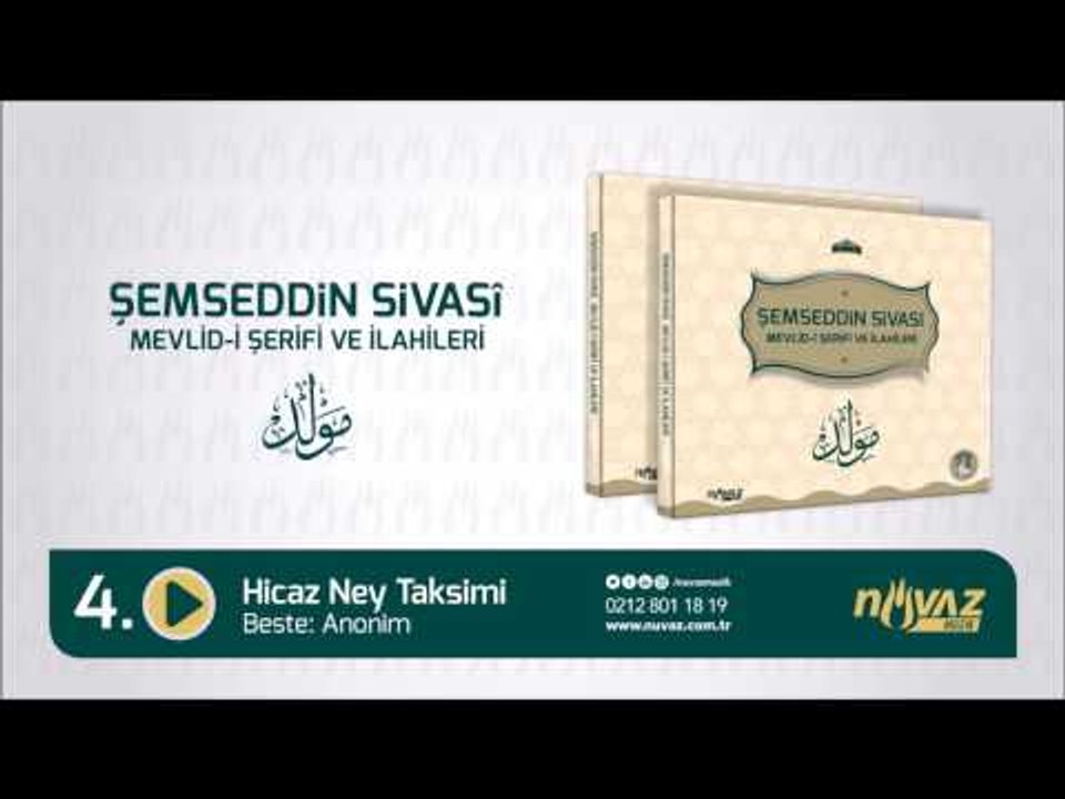 Şemseddin Sivasî Mevlid-i Şerifi ve İlahileri - Hicaz Ney Taksimi