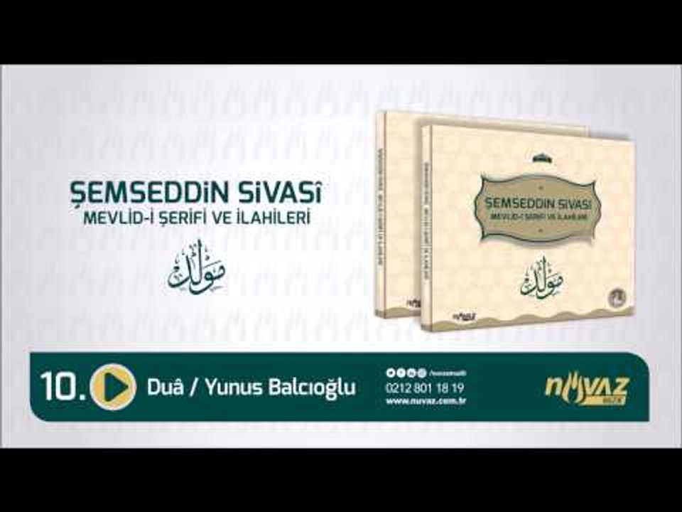 Şemseddin Sivasî Mevlid-i Şerifi ve İlahileri - Duâ