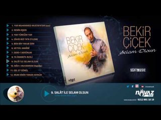 Bekir Çiçek - Salât İle Selam Olsun